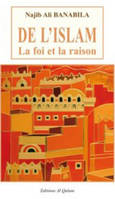 De l'islam - la foi et la raison, la foi et la raison