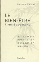 Le Bien être à portée des mains, MASSAGE, RESPIRATION, RELAXATION, MEDITATION