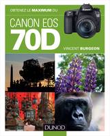 Obtenez le maximum du Canon EOS 70D