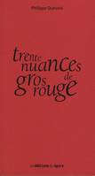 Trente nuances de gros rouge