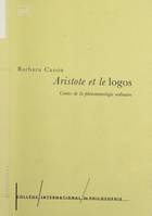 ARISTOTE ET LE LOGOS, contes de la phénoménologie ordinaire