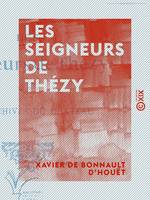 Les Seigneurs de Thézy - D'après les archives du château