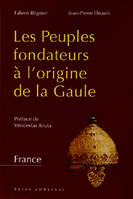 Les peuples fondateurs à l'origine de la Gaule