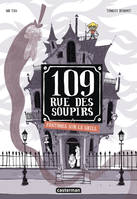 109 rue des soupirs, 2, Fantômes sur le grill