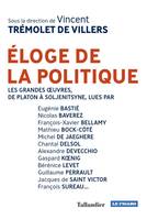 Éloge de la politique, Les grandes oeuvres de platon à soljenitsyne