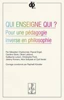 Qui enseigne qui ?, Pour une pédagogie inverse en philosophie