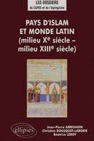 Pays d'lslam et monde latin (milieu Xe - milieu XIIIe s.), milieu du Xe siècle-milieu du XIIIe siècle