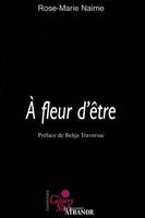 À fleur d'être, à pleurs d'être