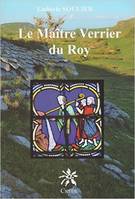 Le maitre verrier du roy