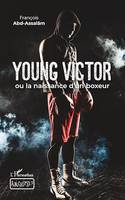 Young Victor, ou la naissance d'un boxeur