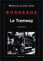 1, Le tramway, Bordeaux. Le Tramway