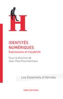 Identités numériques, Expressions et traçabilité