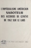 Memorandum du Comité central du Neo Lao Haksat, À l'occasion du 5e anniversaire de la signature des accords de Genève de 1962 sur le Laos, 23-7-1967