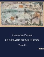 LE BÂTARD DE MAULÉON, Tome II