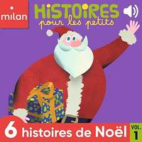 Histoires pour les petits, 6 histoires de Noël, Vol. 1