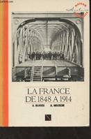 La France de 1848 à 1914 - 