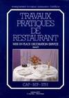 Travaux pratiques de restaurant., 2, Mise en place, décoration, service, Travaux pratiques de restaurant T2 (2002) - Mise en place, décoration, service - CAP, BEP, BTH