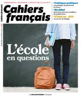 Cahiers français : L'école en questions - n°429