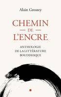 Chemin de l'Encre, Anthologie de la littérature bouddhique