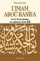 L'imam Aboû H,anîfa - sa vie et son époque, sa vie et son époque