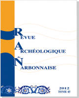 Revue Archéologique de Narbonnaise n° 45