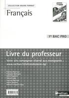 Français - 1ère BAC PRO ( Grand Format) Grand Format Livre du professeur