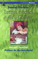 Lettres inédites du fils de Gulliver, Accueil familial