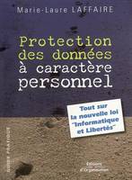 Protection des données à caractère personnel, Tout sur la nouvelle loi