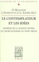 Les contemplateurs et les idées, Modèles de la science divine, du néoplatonisme au XVIIIe siècle
