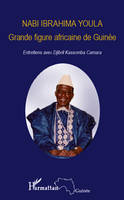 Nabi Ibrahima Youla, Grande figure africaine de Guinée, Entretiens avec Djibril Kassomba Camara