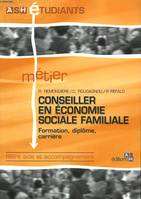 Conseiller en économie sociale familiale, formation, diplôme, carrière