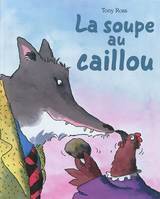 soupe au caillou (la)