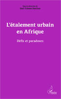 L'étalement urbain en Afrique, Défis et paradoxes