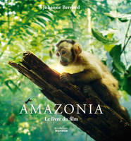 Amazonia, le livre du film