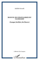 Manuel de conjugaison du tachelhit, (Langue berbère du Maroc)