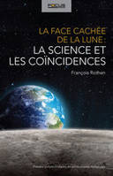 La face cachée de la Lune, la science et les coïncidences