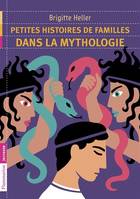 PETITES HISTOIRES DE FAMILLE DANS LA MYTHOLOGIE