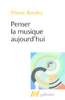 Penser la musique aujourd'hui