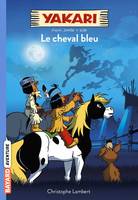 4, Yakari / Le cheval bleu, Le cheval bleu