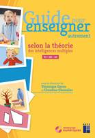 Guide pour enseigner autrement selon la théorie des intelligences multiples, PS-MS-GS (+ ressources numériques)