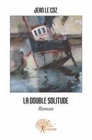 La double solitude, Roman