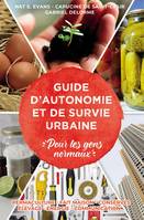 Petit guide d'autonomie et de survie urbaine, (Pour les gens normaux)