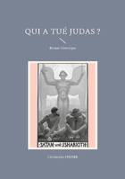 Qui a tué Judas ?, Roman historique