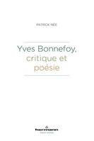 Yves Bonnefoy, critique et poésie