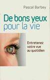 De bons yeux pour la vie