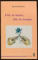 File la laine, file le temps, nouvelles