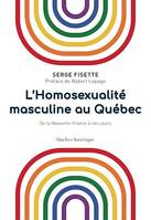 L'Homosexualité masculine au Québec, De la Nouvelle-France à nos jours