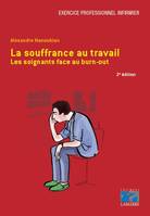 La souffrance au travail, Les soignants face au burn-out.