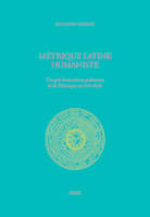 Métrique latine humaniste, Des pré-humanistes padouans et de pétrarque au xvie siècle