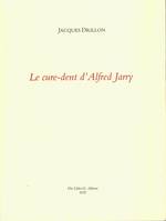 Le cure-dent d'Alfred Jarry